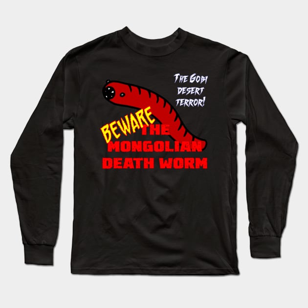 Mongolian Death Worm Long Sleeve T-Shirt by FieryWolf